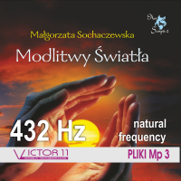 MODLITWY ŚWIATŁA 432 HZ. SKUTECZNE AFIRMACJE